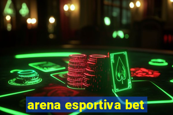 arena esportiva bet